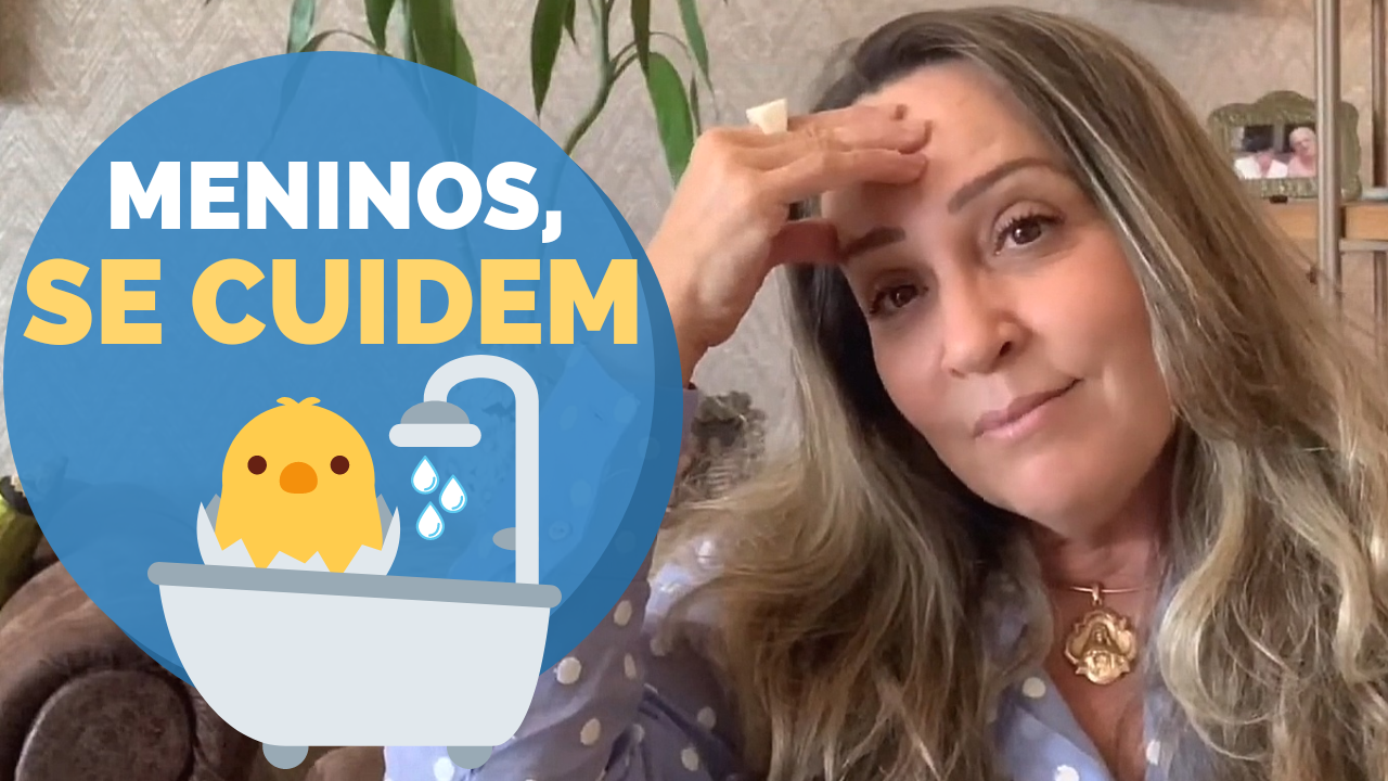 Vídeo: Meninos, se cuidem - por Jussara Hadadd