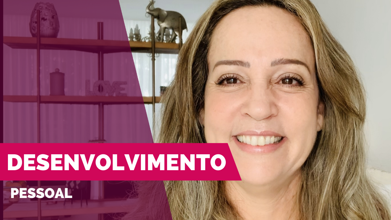 Você cuida do seu desenvolvimento pessoal - por Jussara Hadadd