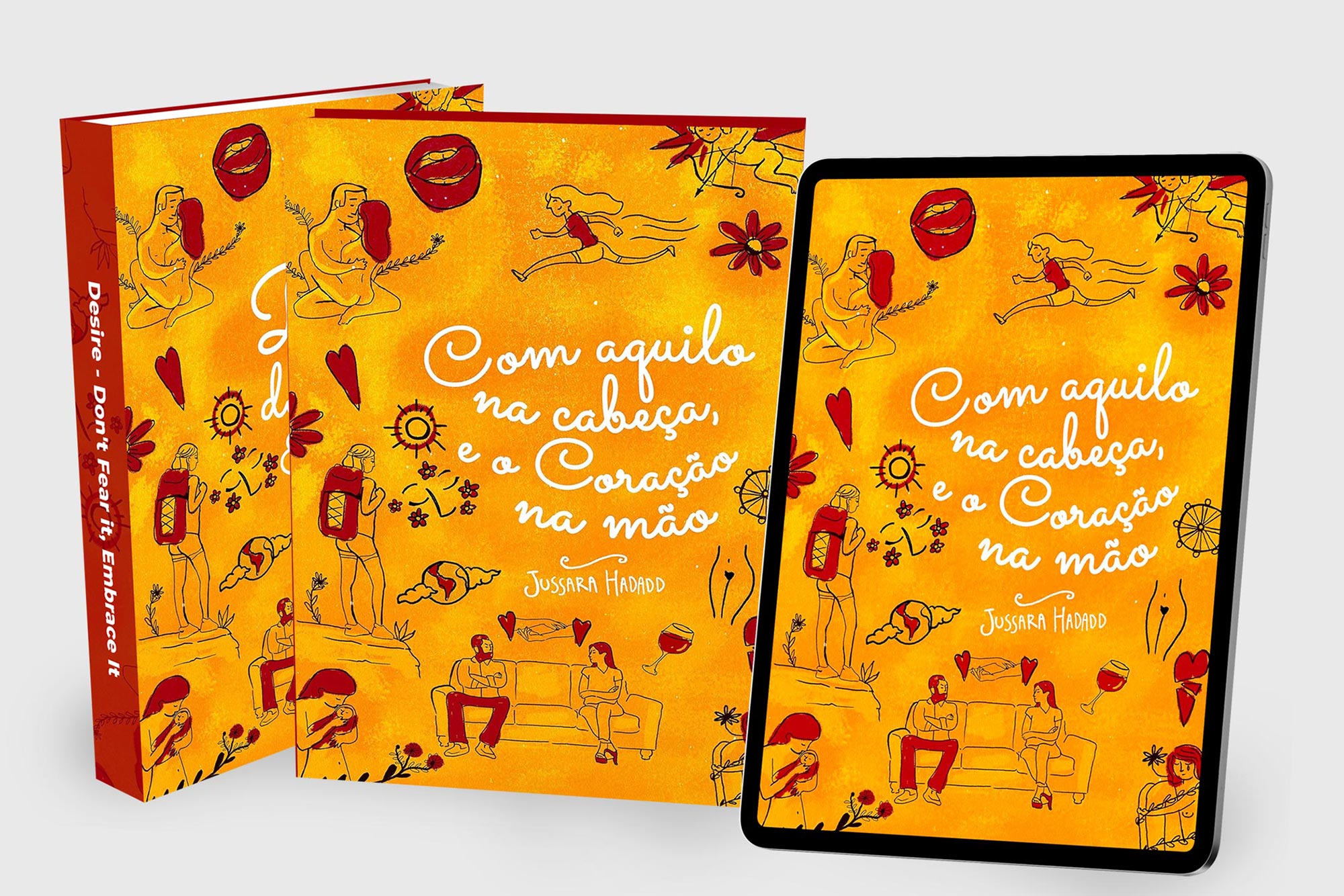 Livro Capa Comum + eBook | Com Aquilo na Cabeça e o Coração na Mão, por Jussara Hadadd
